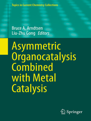 cover image of Asymmetric Organocatalysis Combined with Metal Catalysis